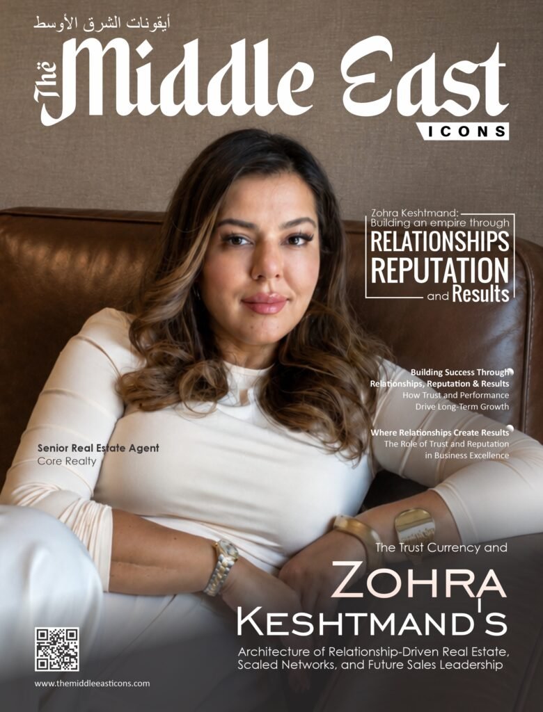 Zohra Keshtmand Builiding an empire through Relatioships, Reputation and Results